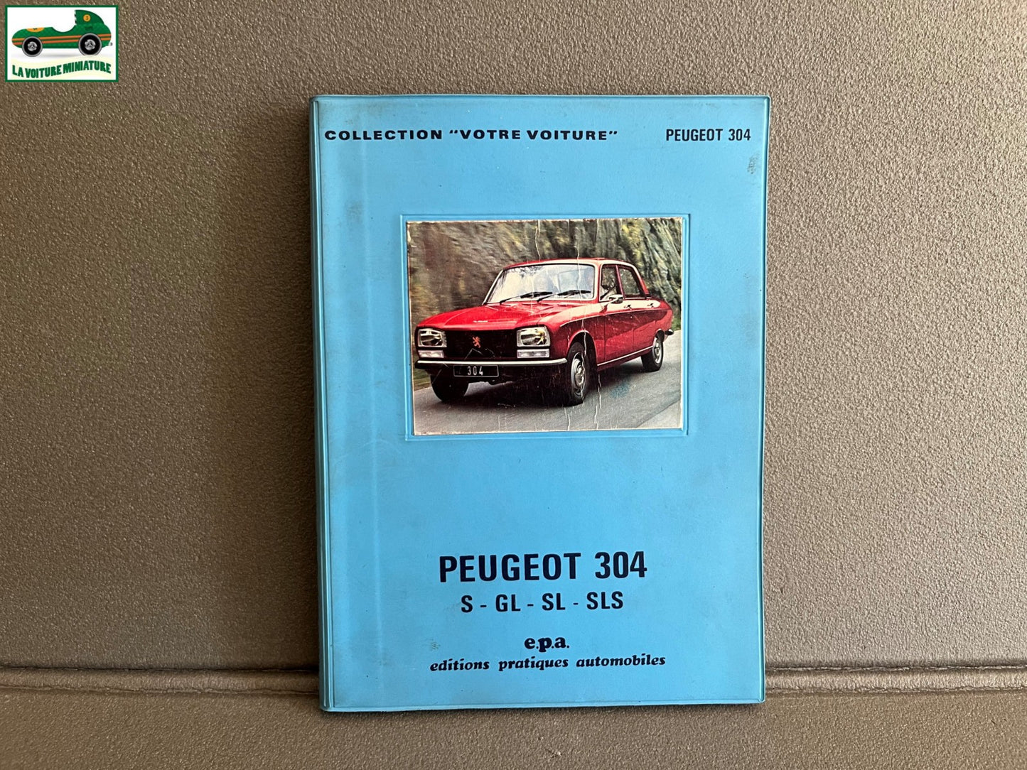 Livre Revue Technique Automobile Peugeot 304 S GL SL SLS EPA