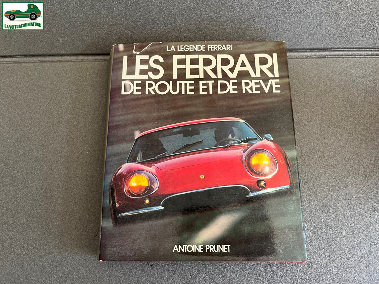Livre Voiture Automobile Les Ferrari de Route et de Rêve Prunet