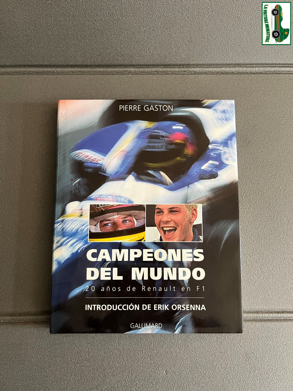 Livre Automobile Formule Campeones del Mundo Renault F1 Pierre Gaston Gallimard