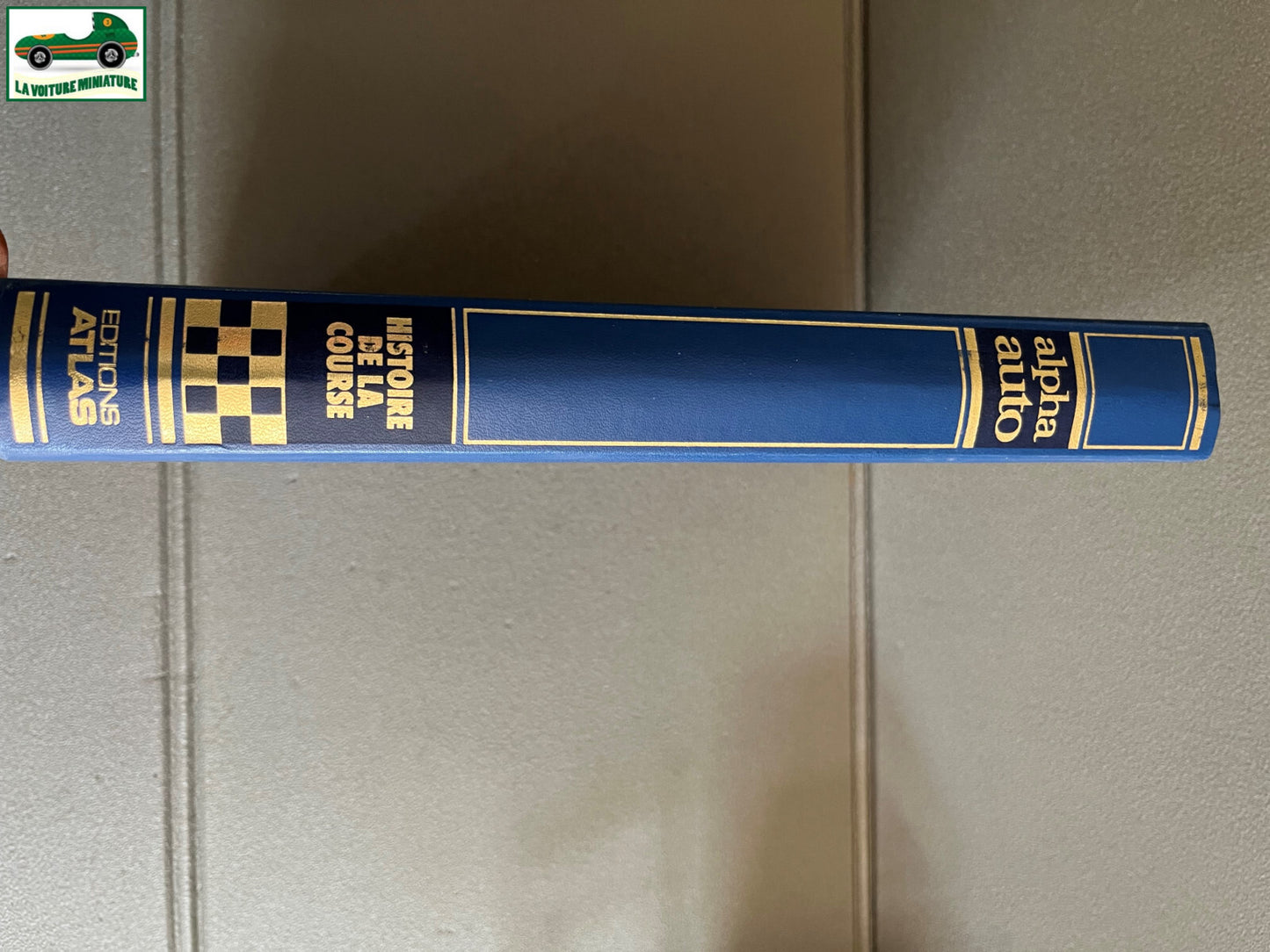 Livre Voiture Automobile Alpha Auto Histoire de La Course Encyclopédie Atlas