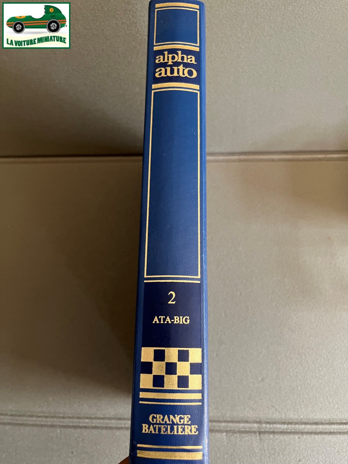 Livre Voiture Automobile Alpha Auto Histoire Tome 2 Encyclopédie Atlas
