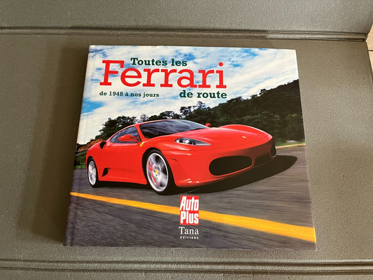 Livre Voiture Automobile Toutes les Ferrari de Route Auto Plus Tana