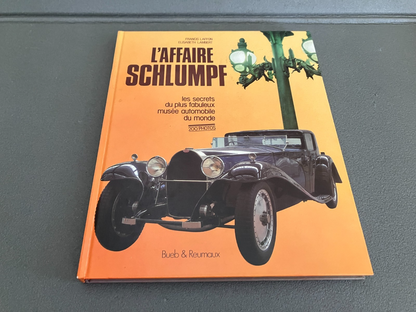 Livre Voiture Automobile Musée L'affaire Schlumpf Bueb & Reumaux