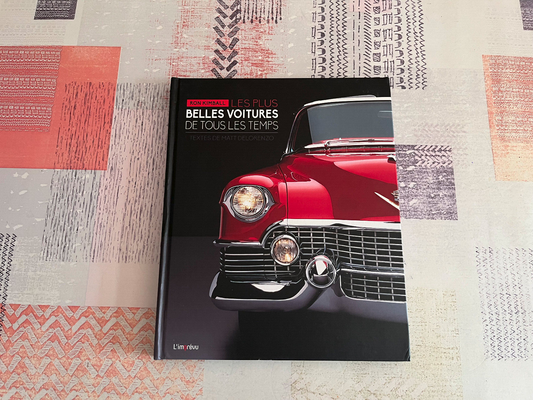 Livre Voiture Automobile Les Plus Belles Voitures de Tous les Temps Kimball