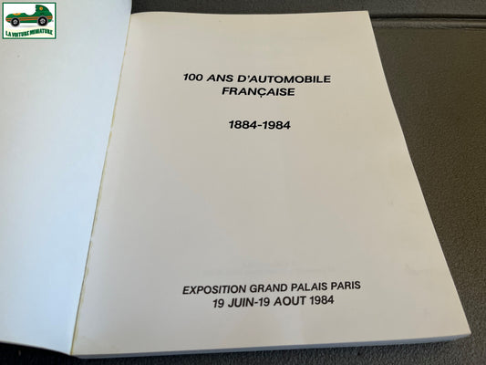 Livre Voiture 100 Ans D'Automobile Française 1884 1984 Expo Grand Palais Paris