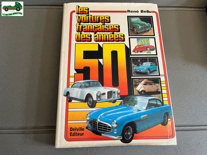 Livre Voiture Automobile Les Voitures Françaises des années 50 René Bellu