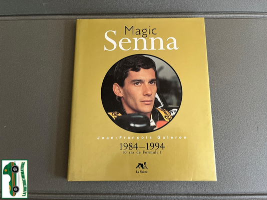 Livre Voiture Automobile Course Formule 1 Magic Senna La Sirène 1984 - 1994