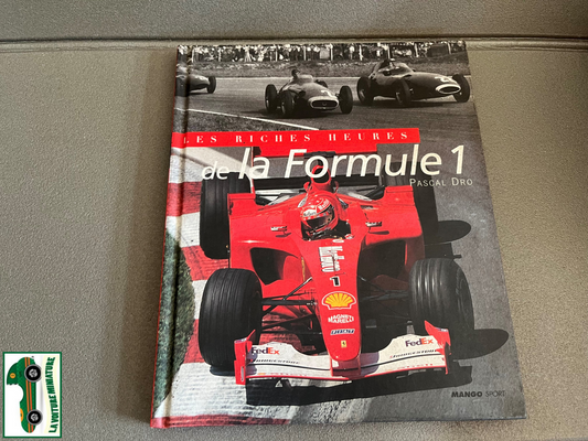 Livre Voiture Automobile Les Riches Heures de la Formule 1 Mango