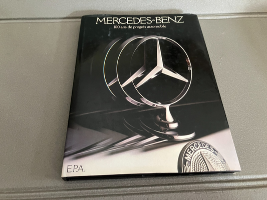 Livre Voiture Automobile Mercedes Benz 100 Ans de progrès automobile EPA