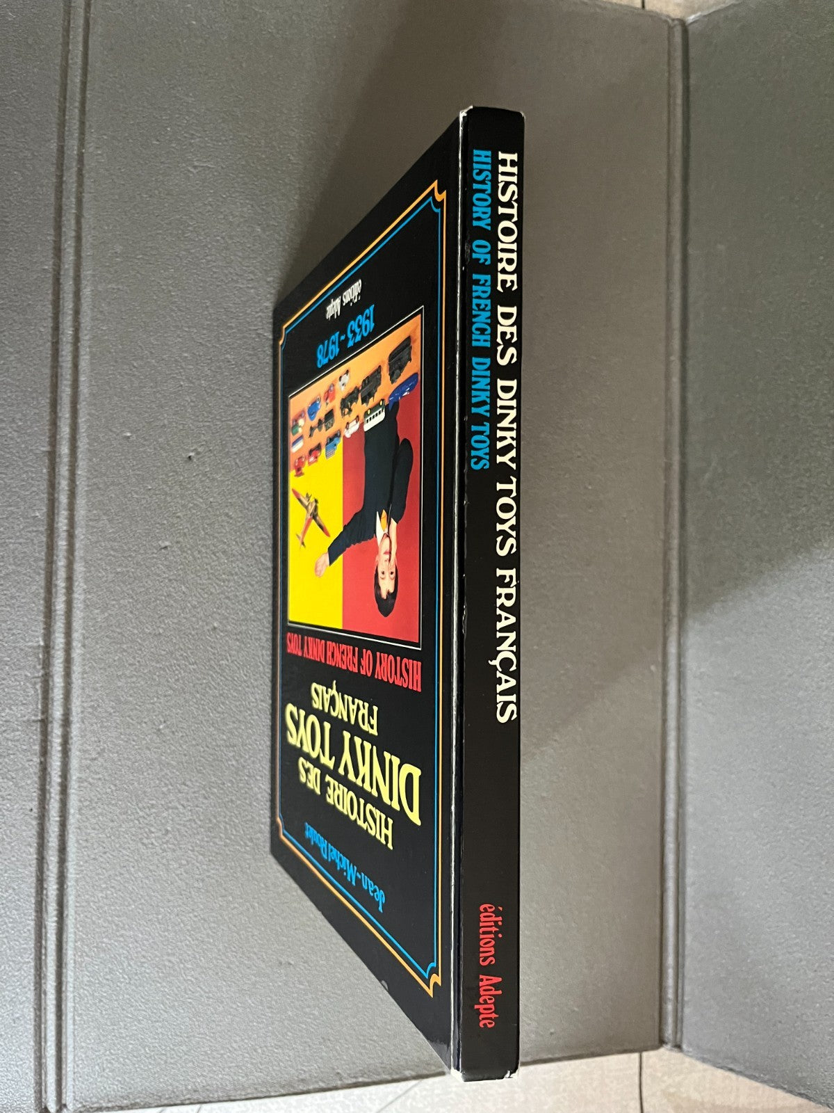 Livre Voiture Automobile Jouet Ancien Histoire des Dinky Toys Français Adepte