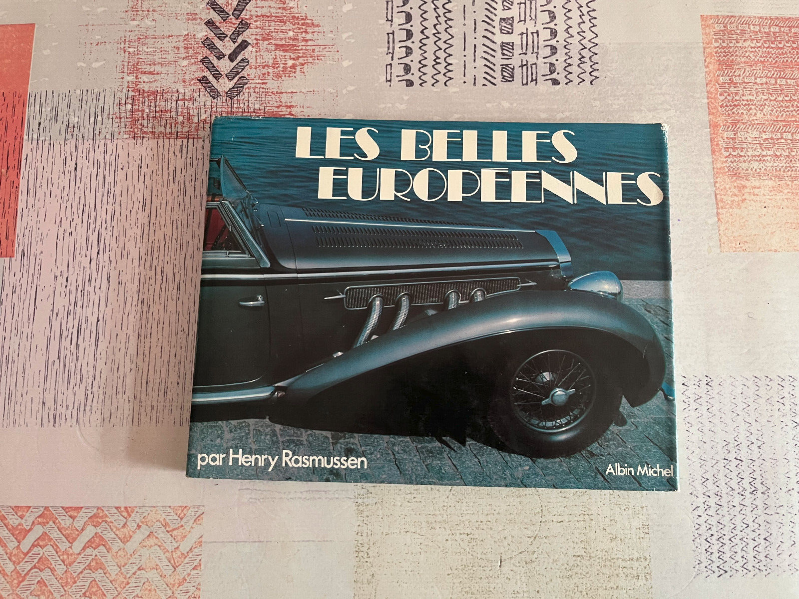 Livre Voiture Automobile Les Belles Européennes Albin Michel