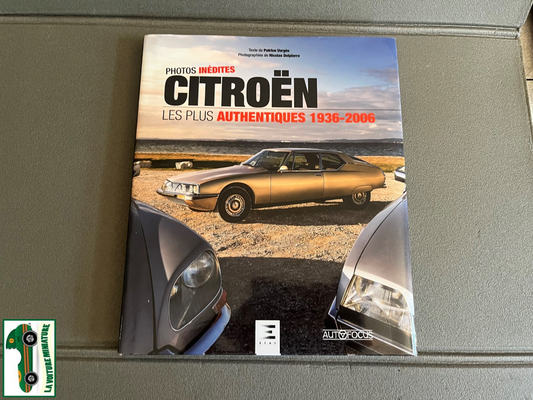 Livre Voiture Automobile Citroen Les Plus Authentiques 1936 2006 ETAI