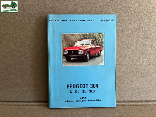 Livre Revue Technique Automobile Peugeot 304 S GL SL SLS EPA