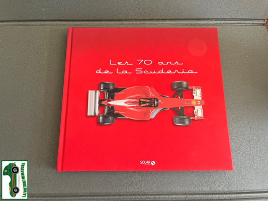 Livre Voiture Automobile Les 70 ans de la Scuderia Solar Ferrari