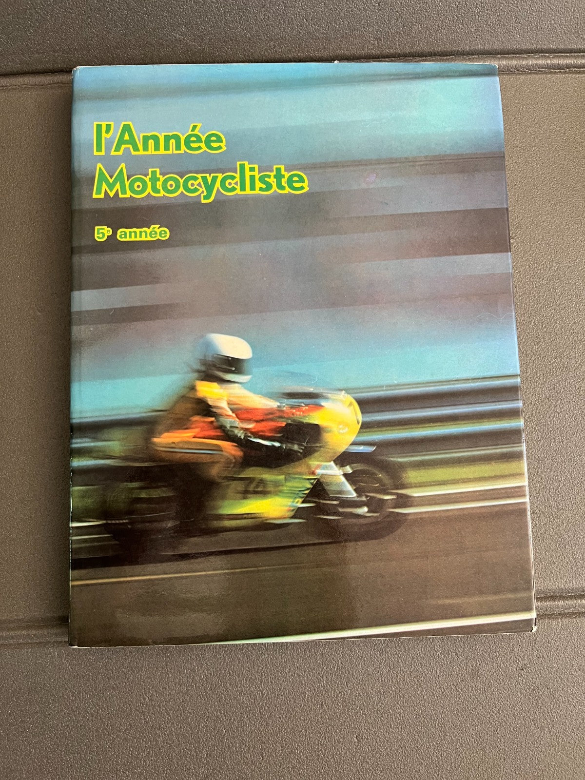Livre Moto L'année Motocycliste 5e Année E.P.A. 1973 1974