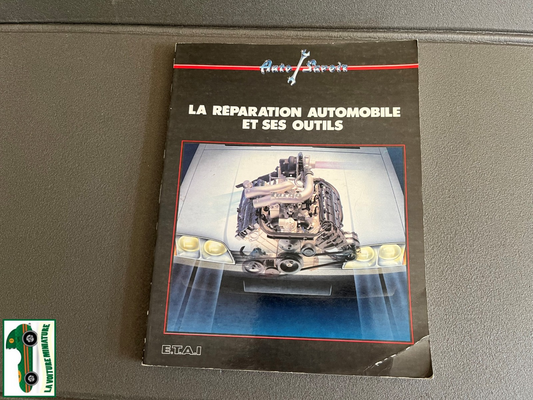 Livre Revue Technique La réparation automobile et ses outils ETAI