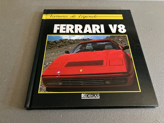 Livre Voiture Automobile Voitures de Légende Ferrari V8 Atlas Editions