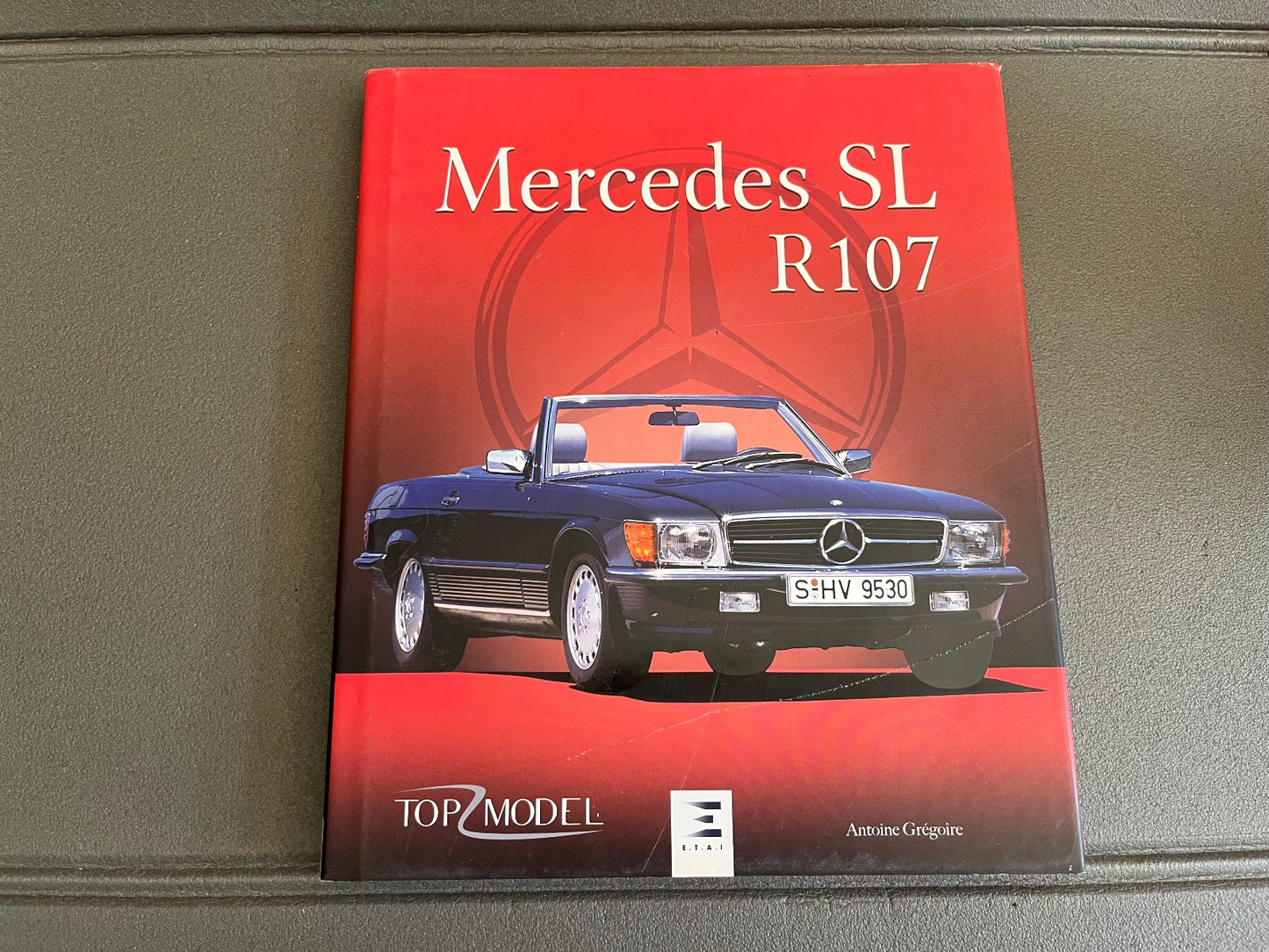 Livre Voiture Automobile Mercedes SL R107 ETAI Grégoire