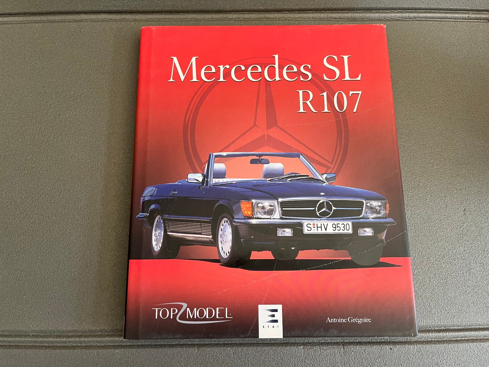 Livre Voiture Automobile Mercedes SL R107 ETAI Grégoire