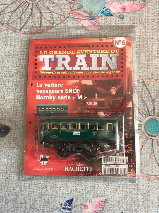 Voiture Voyageurs SNCF M N°6 Hornby Hachette O La Grande Aventure du Train