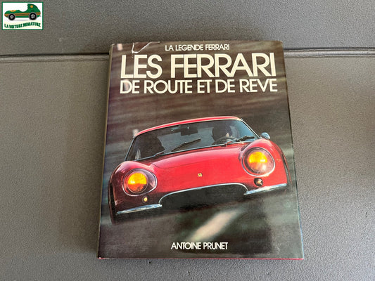 Livre Voiture Automobile Les Ferrari de Route et de Rêve Prunet