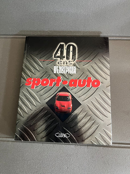 Livre Voiture Automobile 40 Ans de Voitures D'Exception Sport Auto Lafon