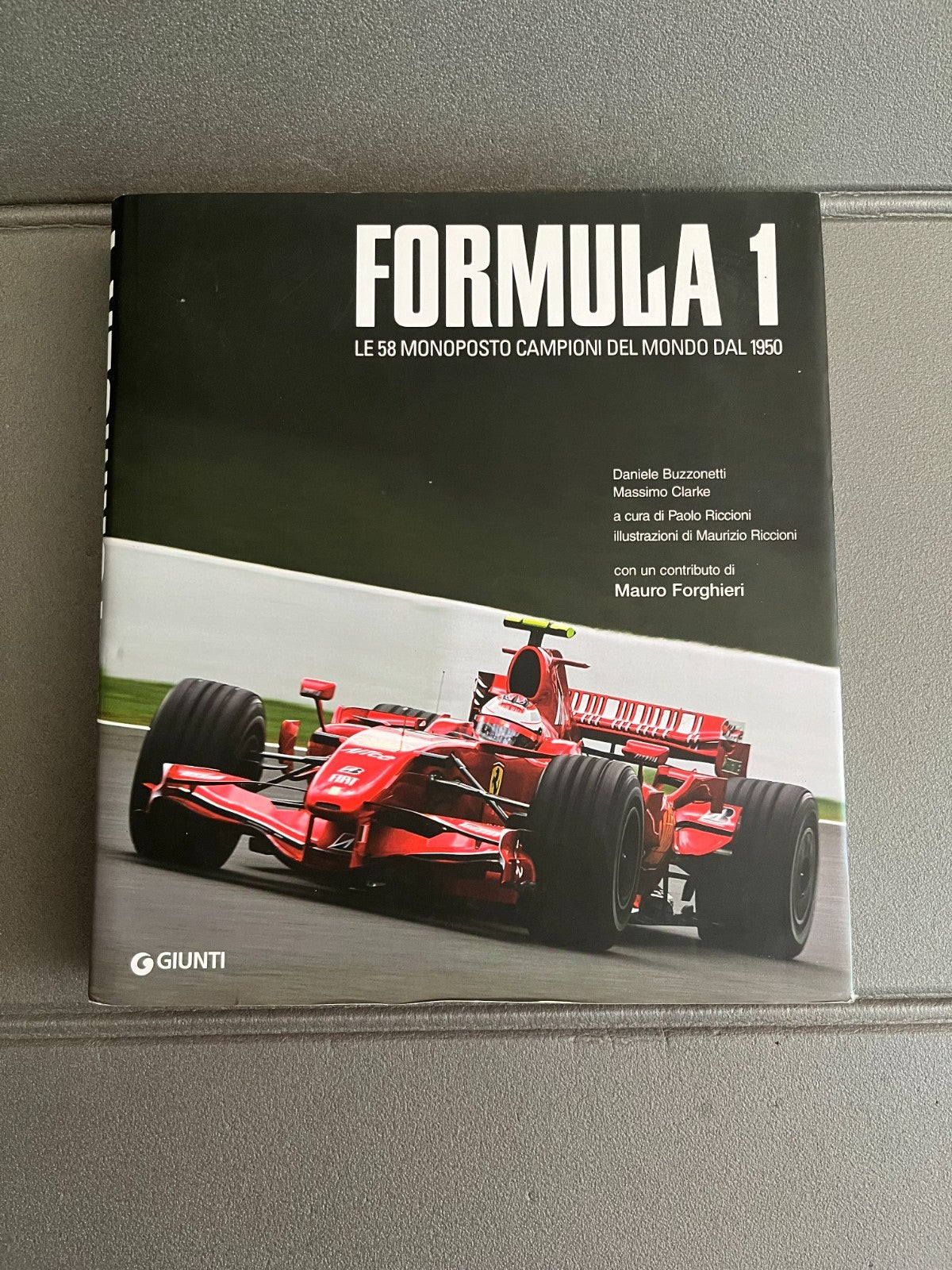 Livre Voiture Automobile Formula 1 Giunti Forghieri 58 1950 Formule 1 F1 Italien