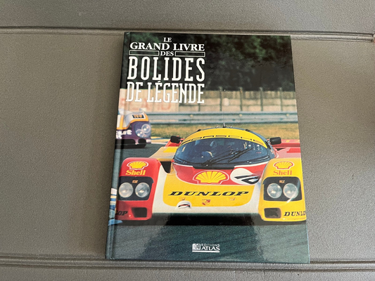 Livre Voiture Automobile Le Grand Livre des Bolides de Légende Atlas