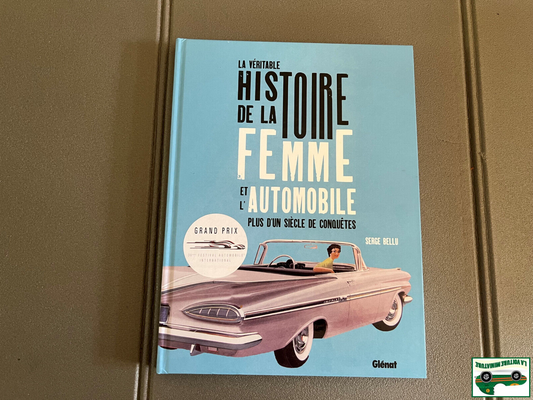 Livre Voiture Automobile Histoire de la Femme et l'automobile Bellu Glénat