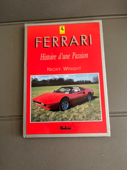 Livre Voiture Automobile Ferrari Histoire d'une Passion Wright Soline