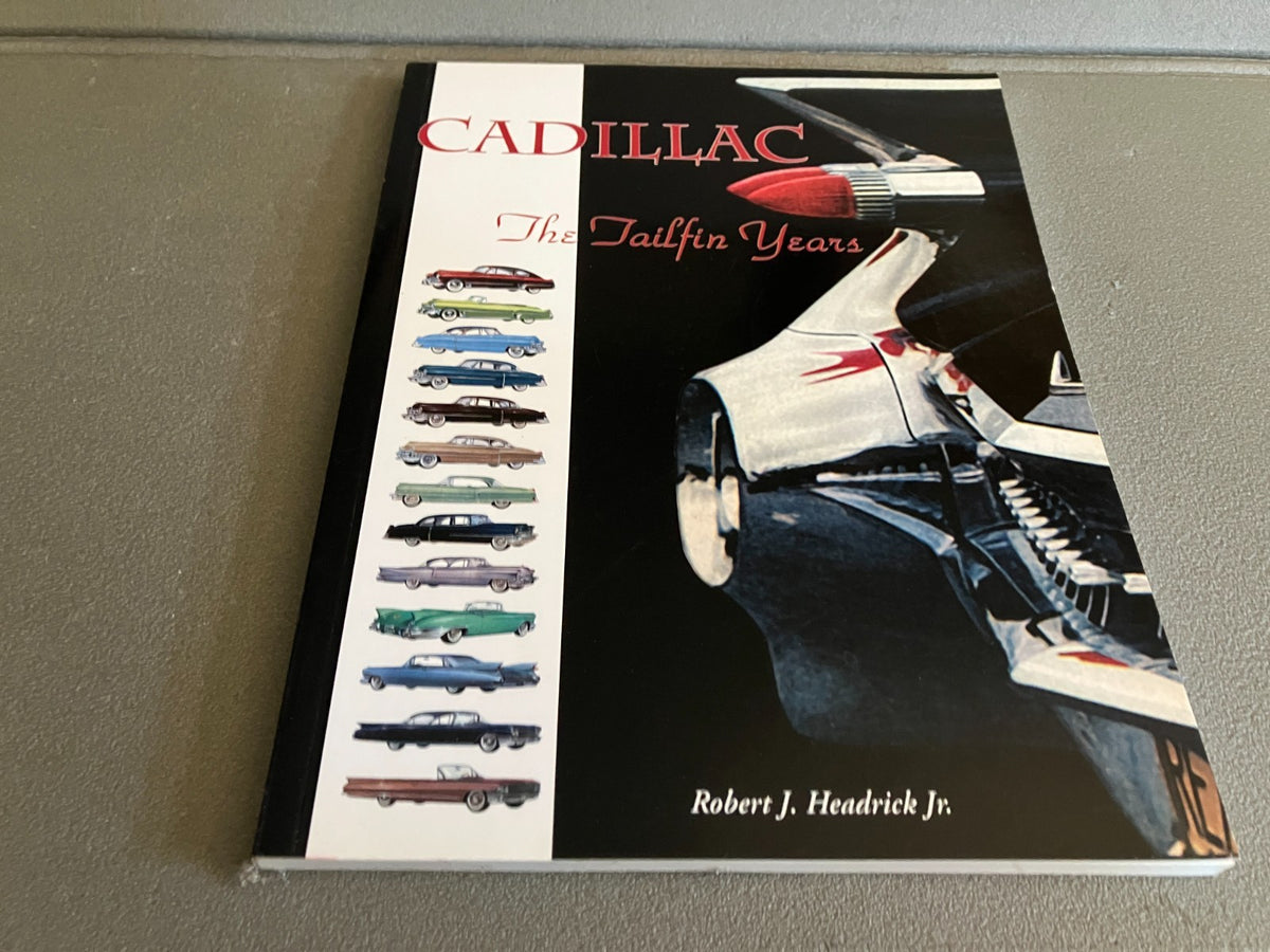 Livre Voiture Automobile Américaine Cadillac The Tailfin Years Robert Headrick