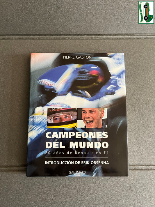 Livre Automobile Formule Campeones del Mundo Renault F1 Pierre Gaston Gallimard