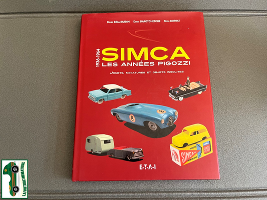 Livre Voiture Automobile Jouets Simca Les Années Pigozzi ETAI