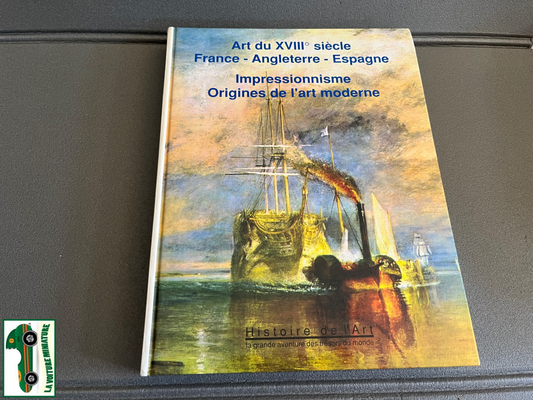 Livre Art du XVIII° siècle France Angleterre Espagne Impressionnisme