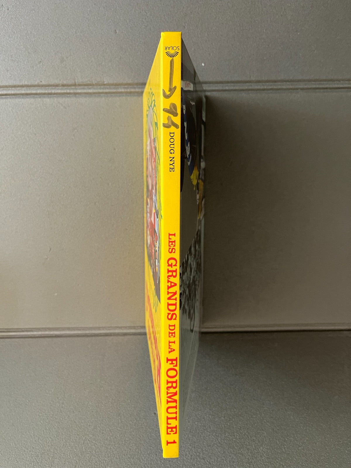 Livre Voiture Automobile Les Grands de la Formule 1 Solar F1 Doug Nye