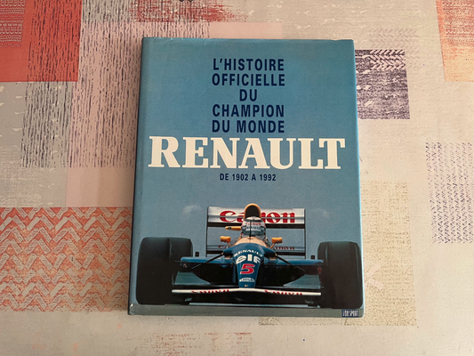 Livre Voiture Automobile Histoire Officielle Du Champion du Monde Renault 1992