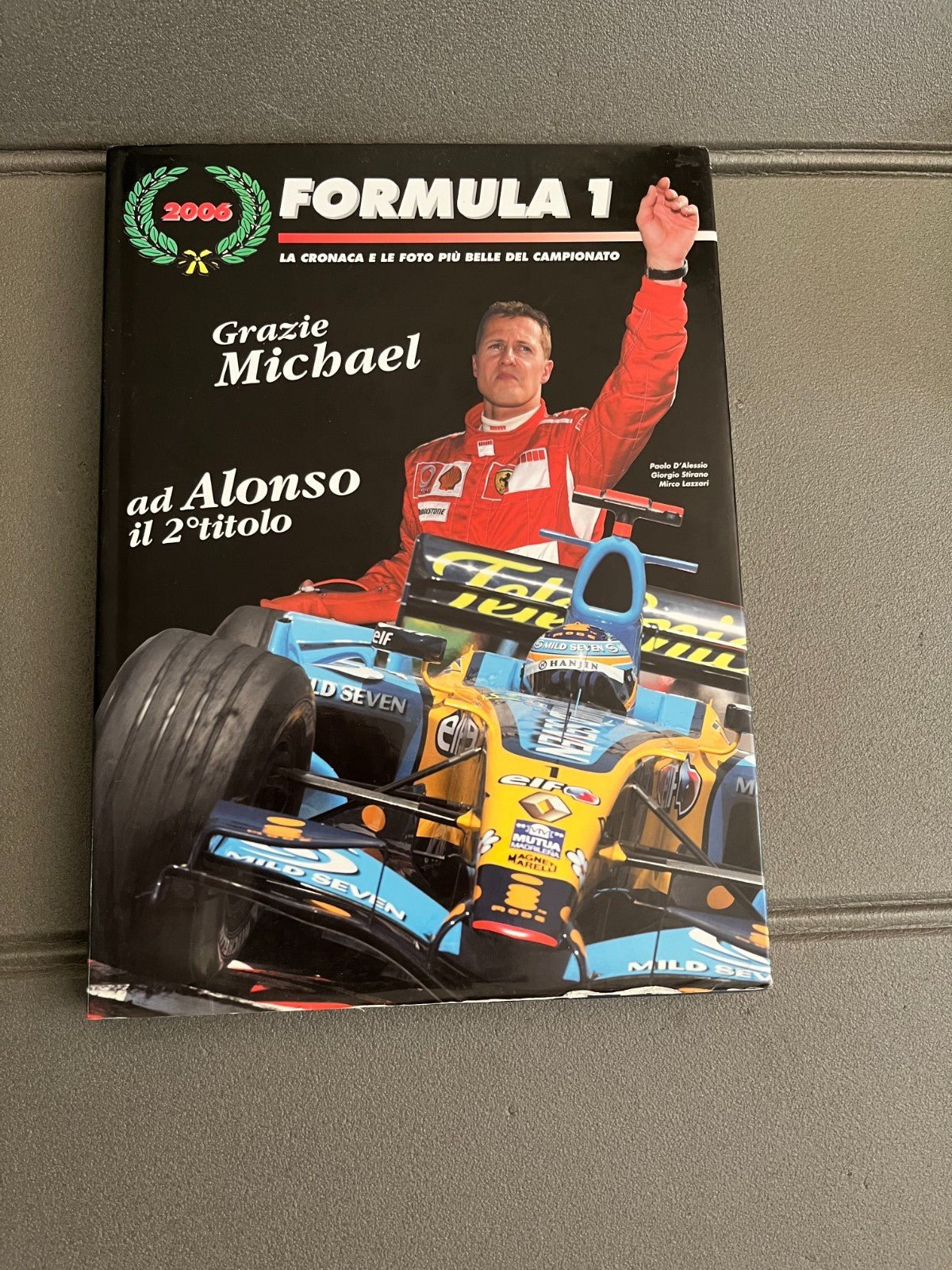 Livre Voiture Automobile Formula 1 2006 Grazie Michael SEP Formule 1 F1 Italien