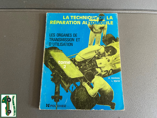 Livre Revue Technique La technique de la réparation Automobile Foucher Tome 2